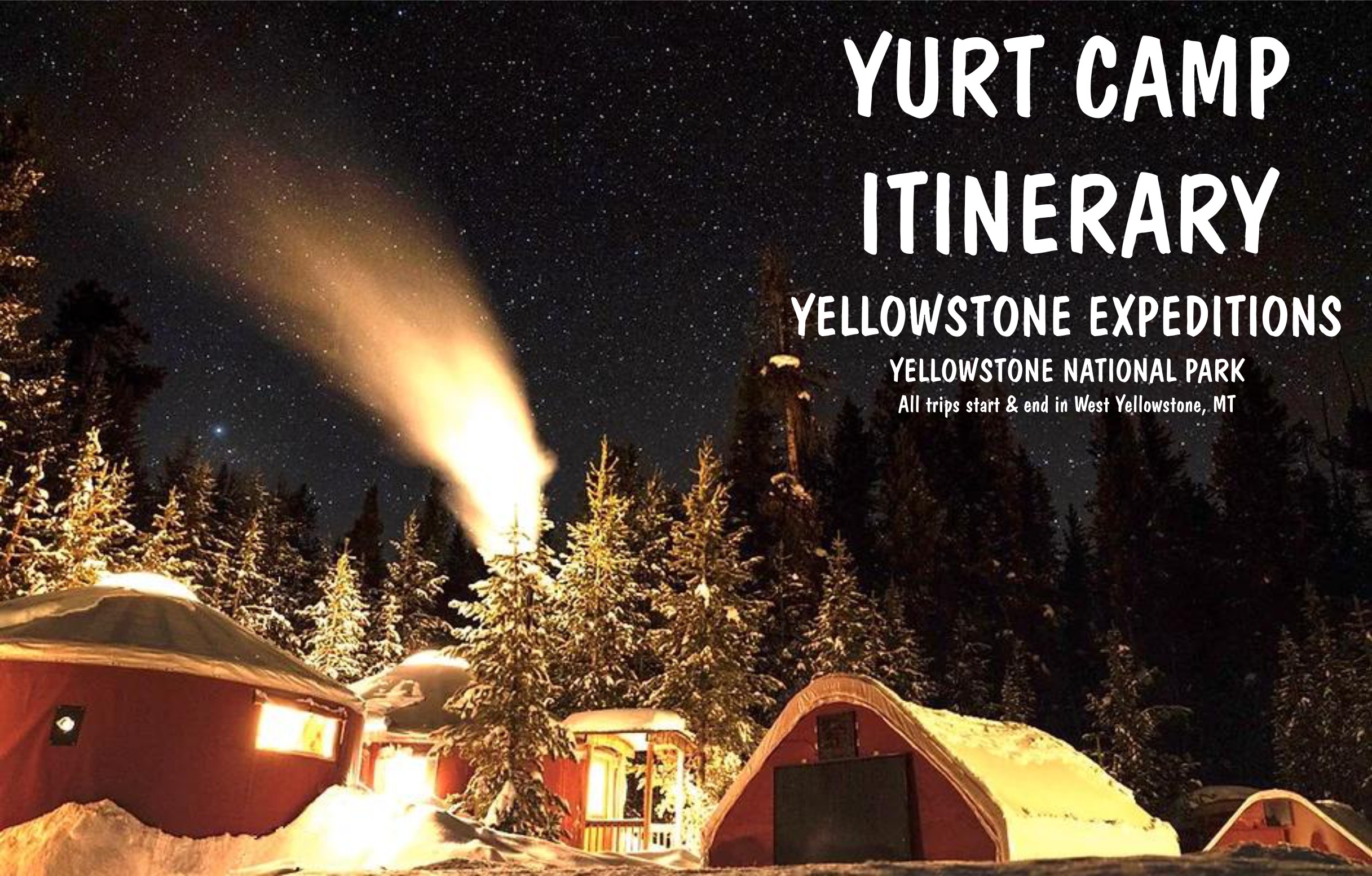 Yellowstone Expeditions Yurt Camp at Night